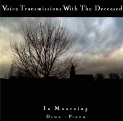 Voice Transmissions With The Deceased : In Mourning